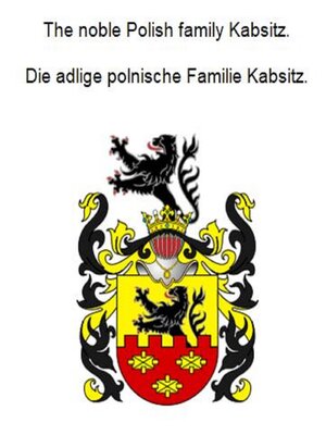 cover image of The noble Polish family Kabsitz. Die adlige polnische Familie Kabsitz.